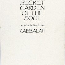 The Secret Garden of the Soul - an Introduction to Kabbalah,